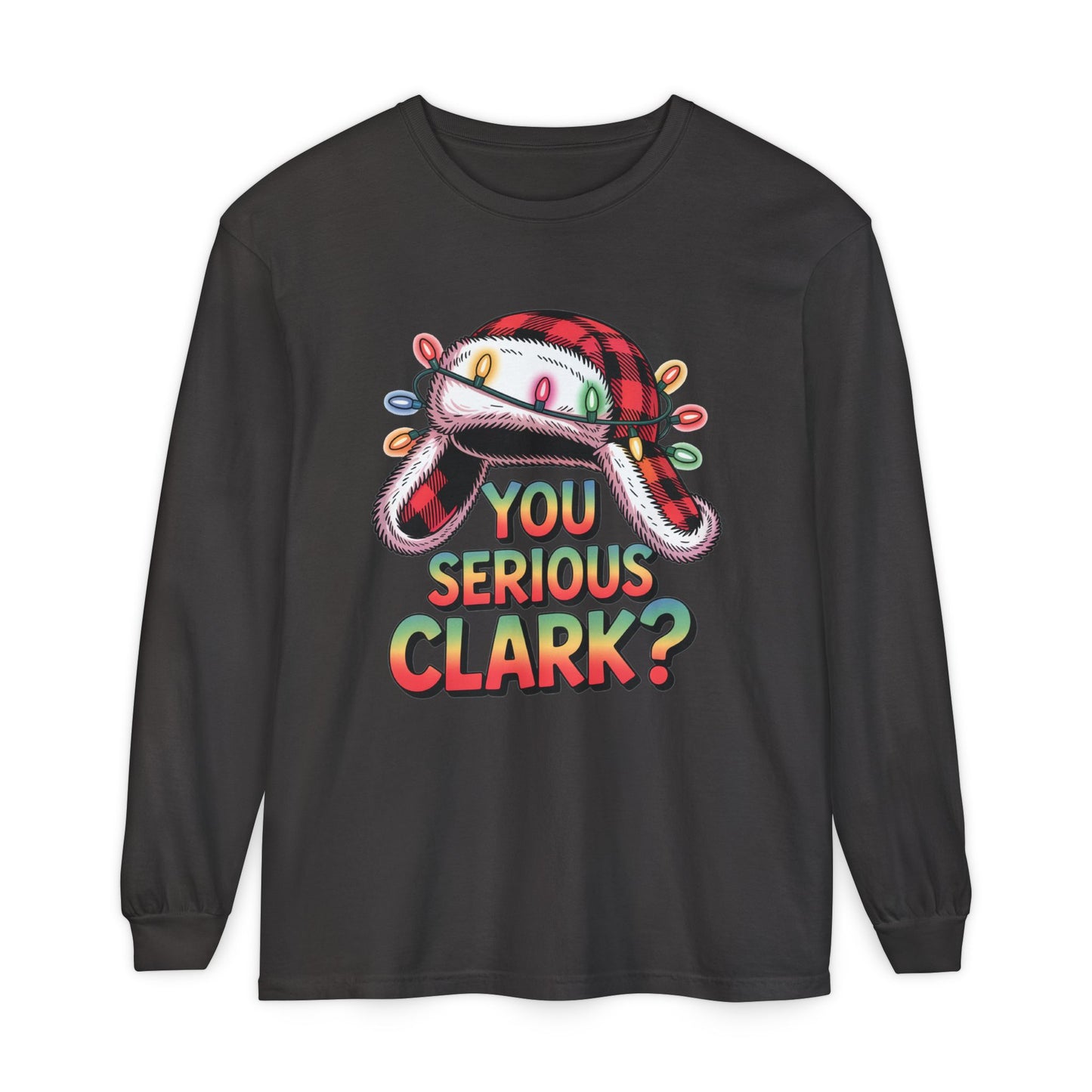 You Serious Clark? Christmas Hat Long Sleeve Tee