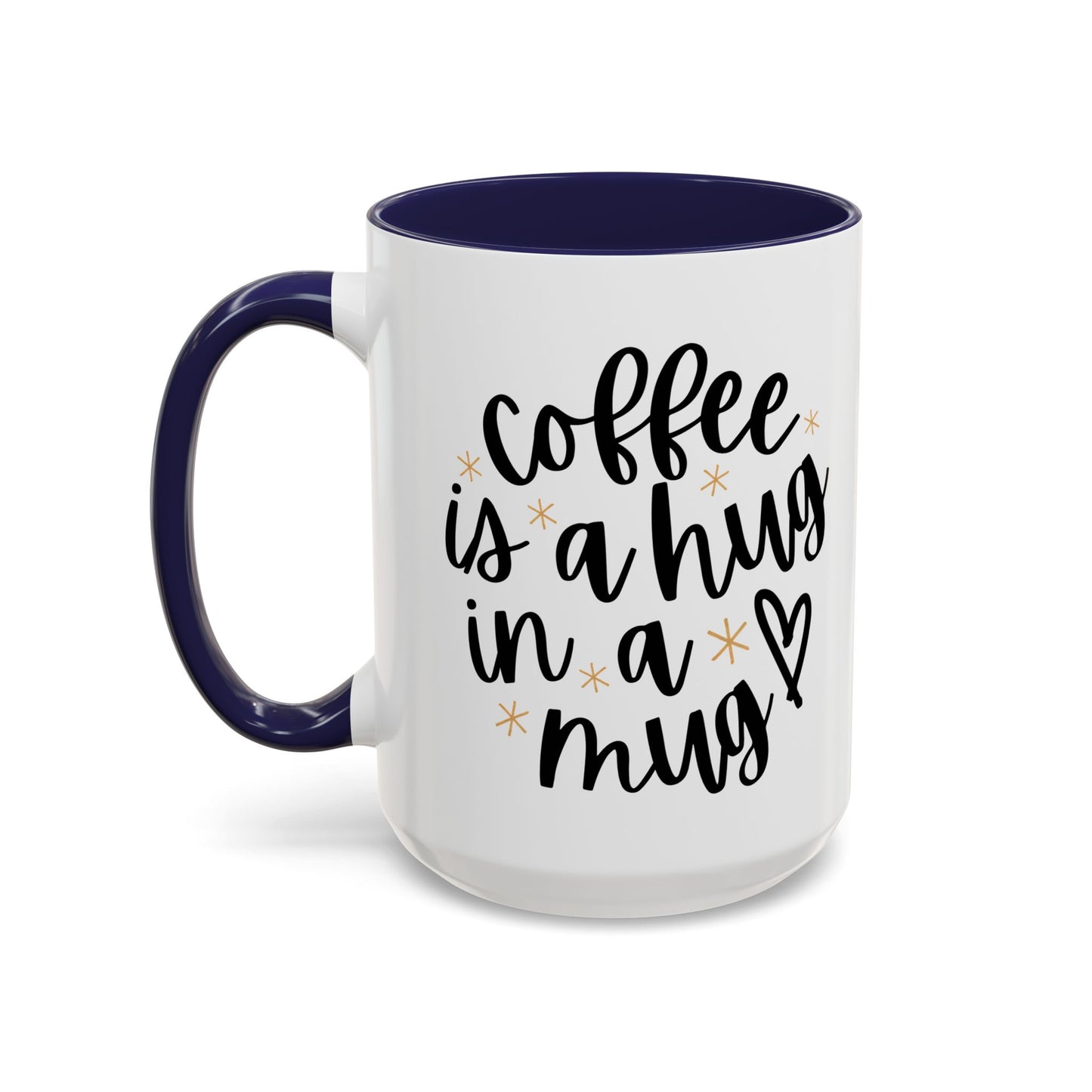 Coffee Mug — "Coffee Hugs & Love" Accent Ceramic Mug (11/15 oz)