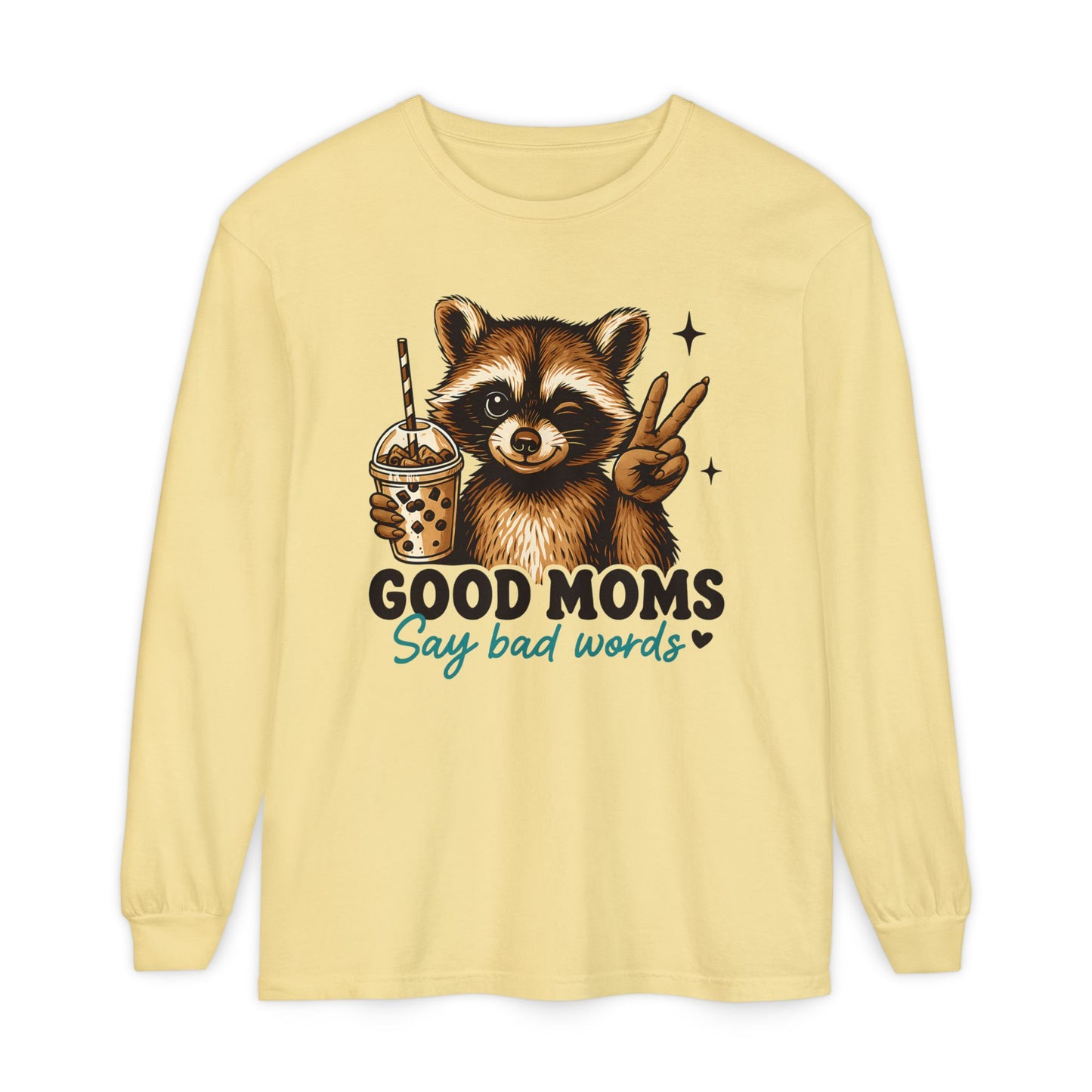 Good Moms Say Bad Words Raccoon Long Sleeve Tee