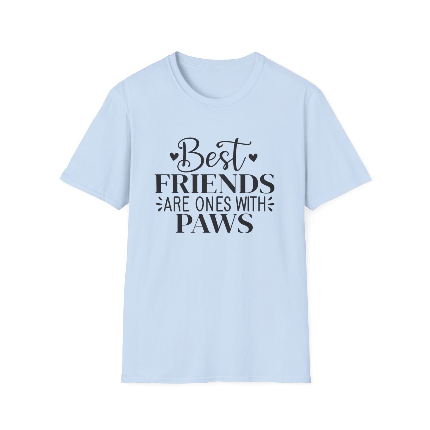 Best Friends Are Ones With Paws T-Shirt - Pet Lover Tee