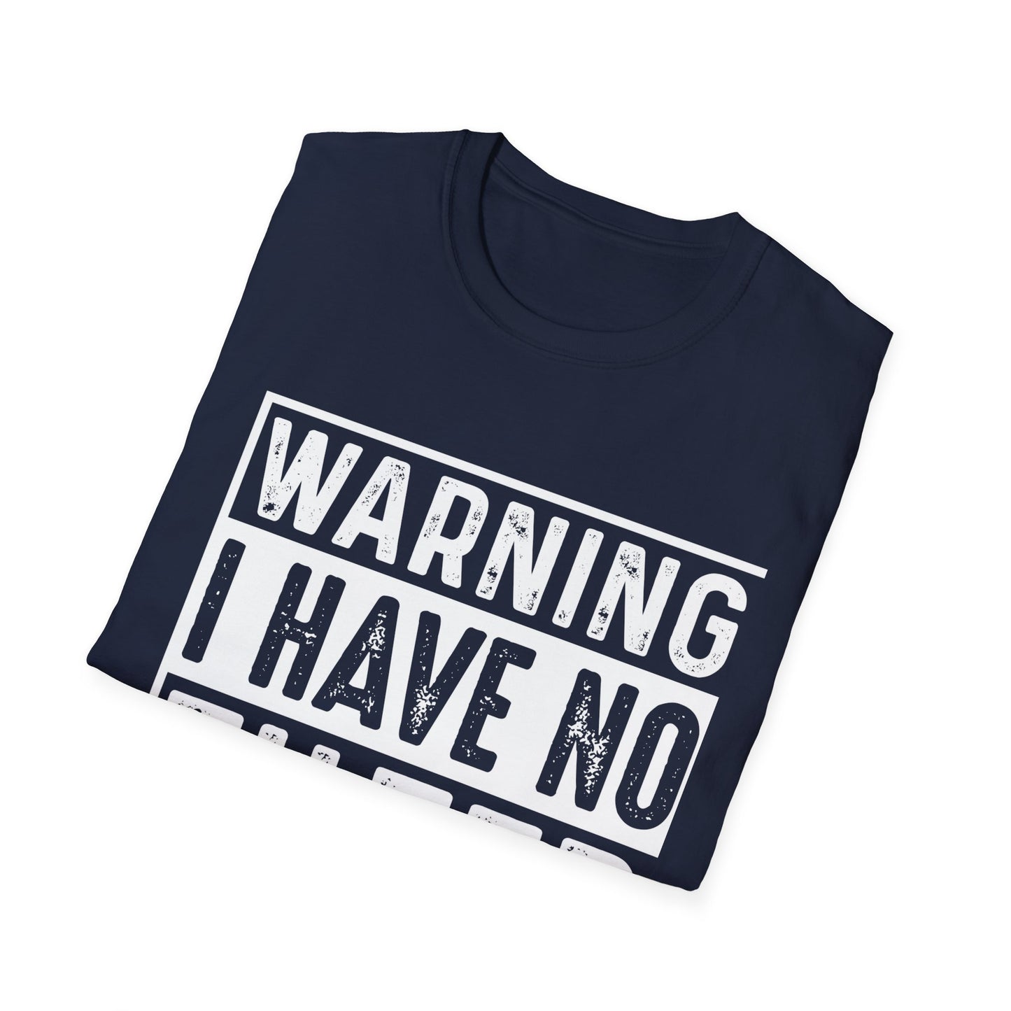 Warning I Have No Filter T-Shirt — Funny Graphic Tee for Bold Personalities