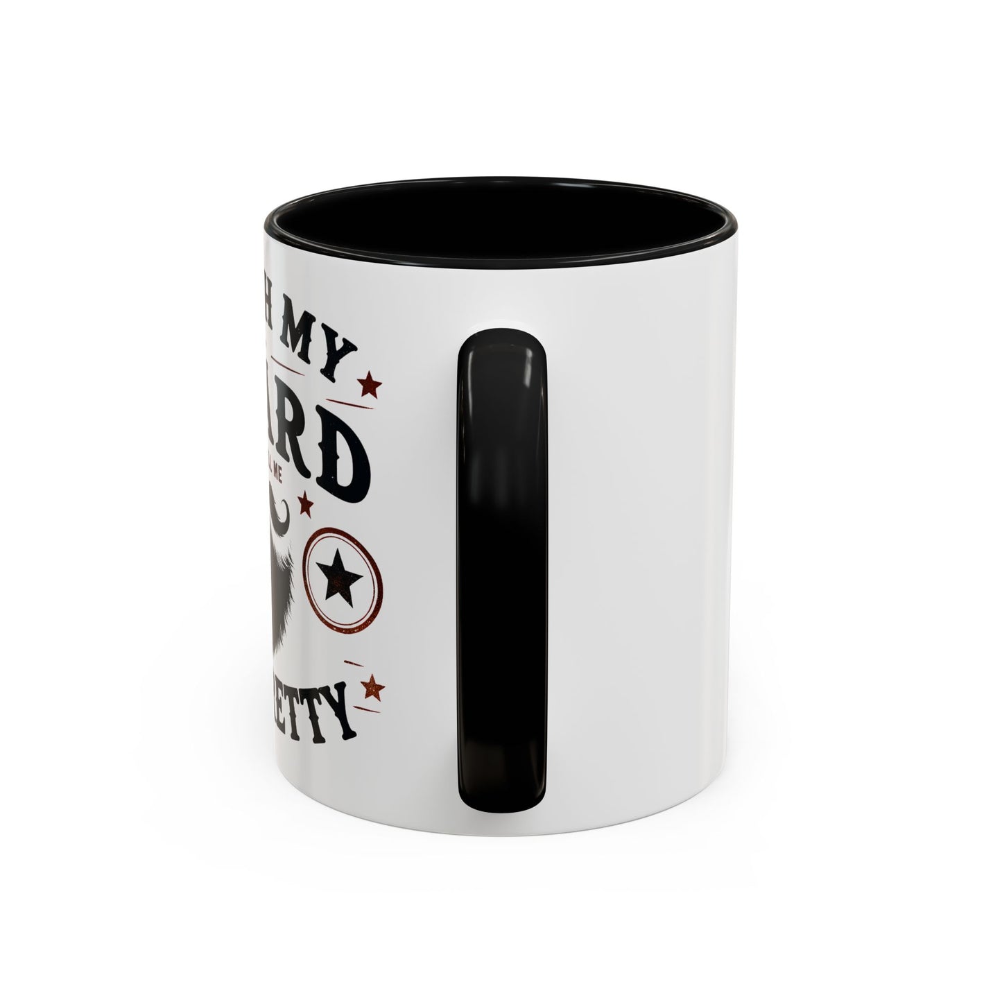 Accent Coffee Mug — "Touch My Beard and Tell Me I'm Pretty" Funny Beard Lover Coffee Mug