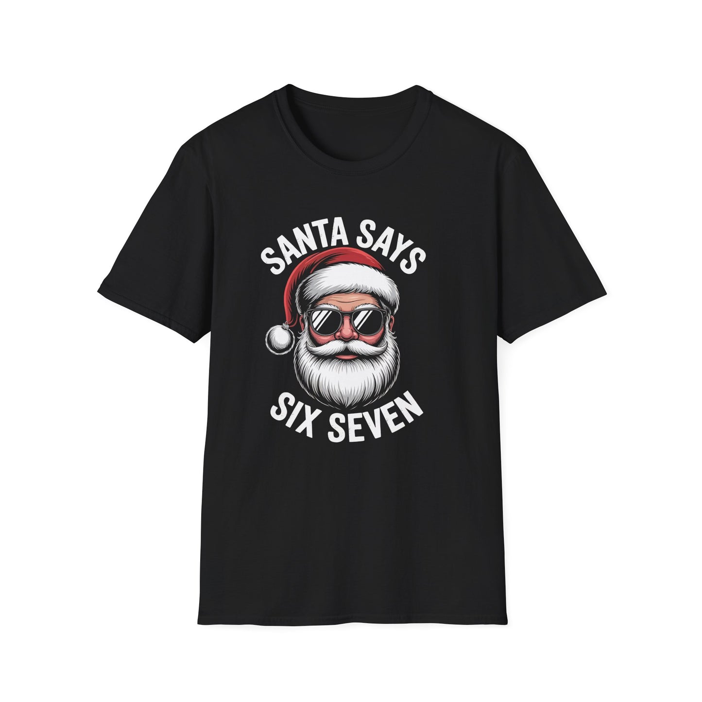 Santa Says Six Seven T-Shirt – Funny Cool Santa Christmas Tee
