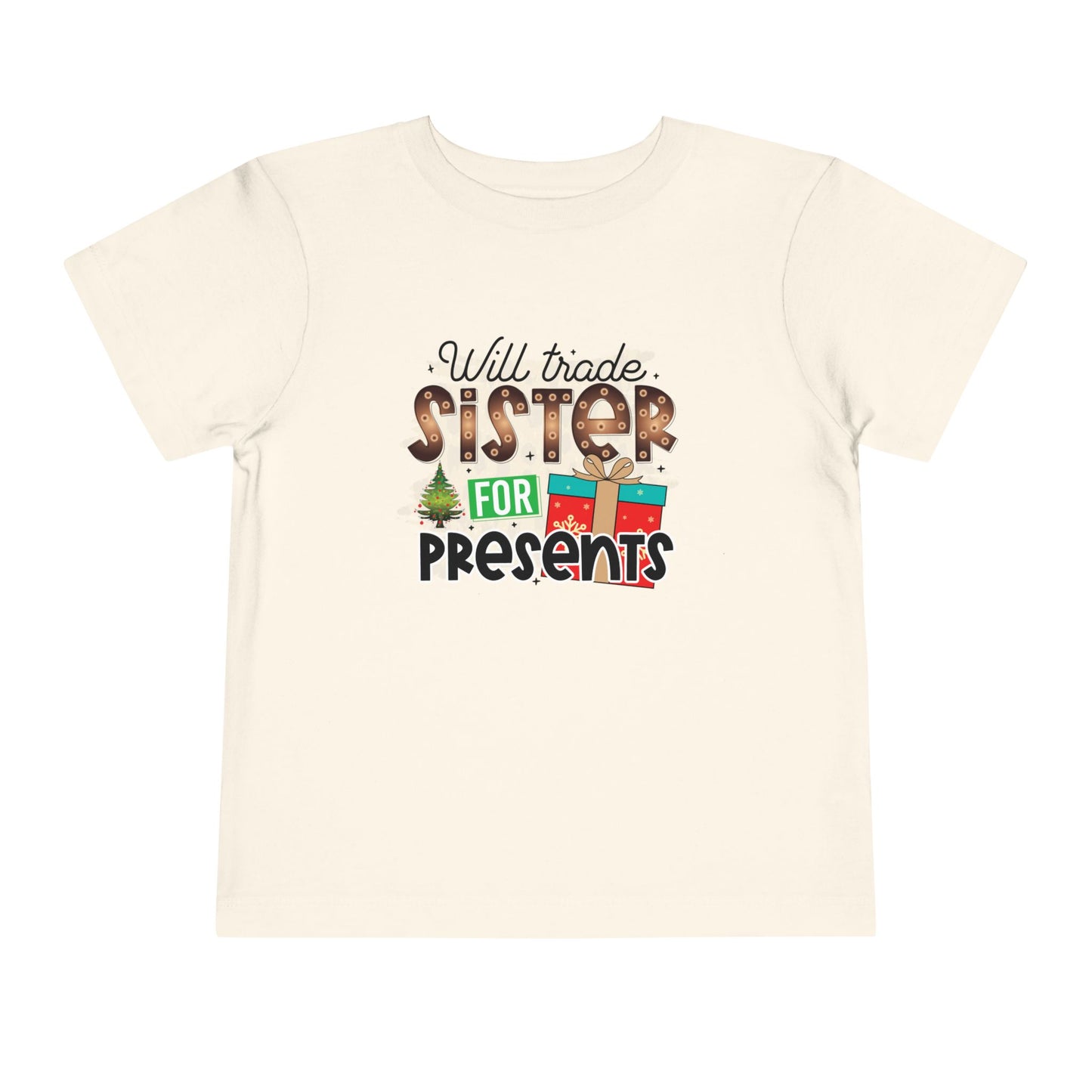 Toddler Tee — "Will Trade Sister For Presents" Christmas Holiday Kids Shirt
