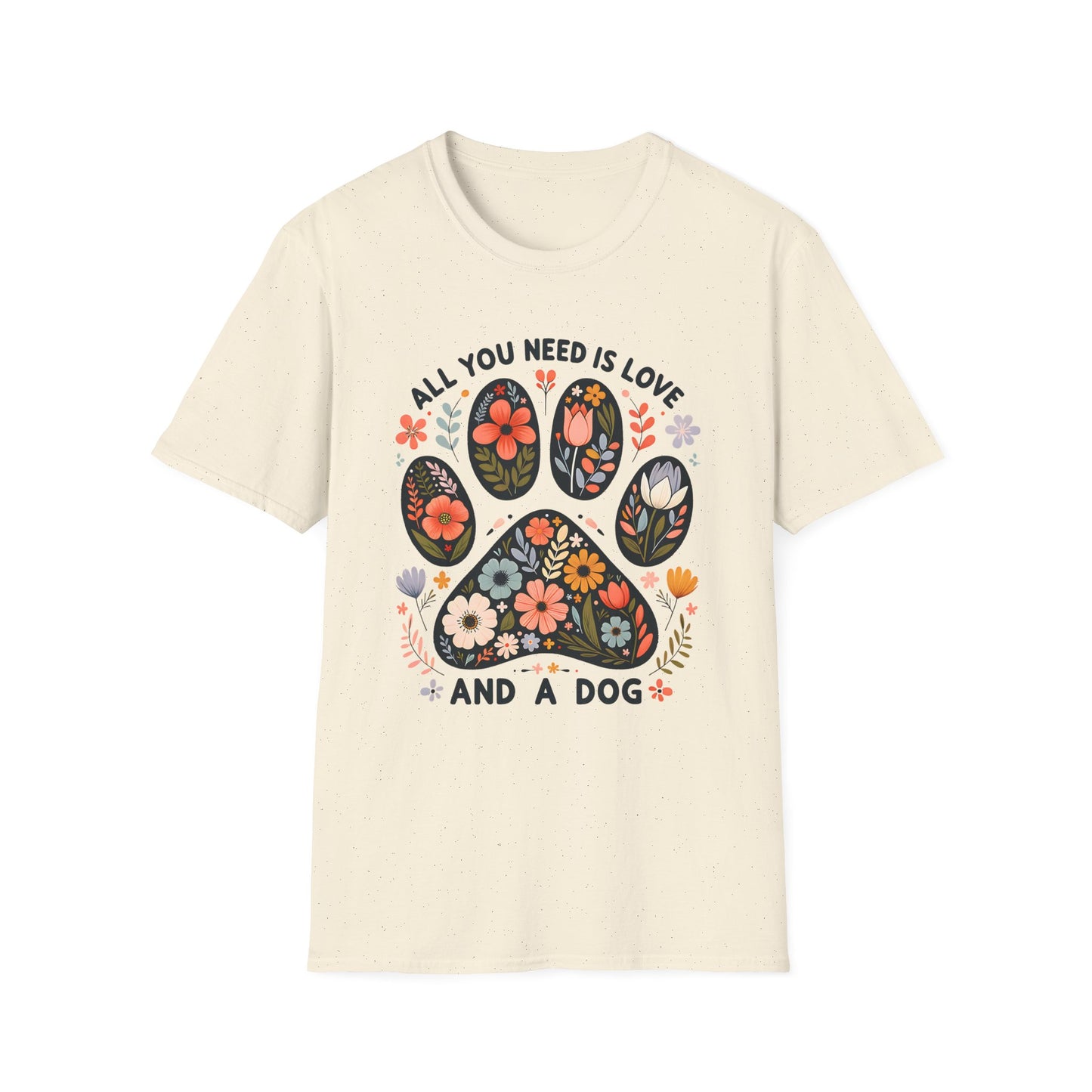 Dog Paw Floral T-Shirt — “All You Need Is Love and a Dog” Cute Pet Lover Tee
