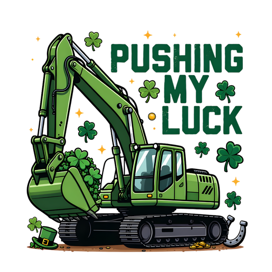 Toddler Tee — "Pushing My Luck" Green Excavator St. Patrick's Day Shirt