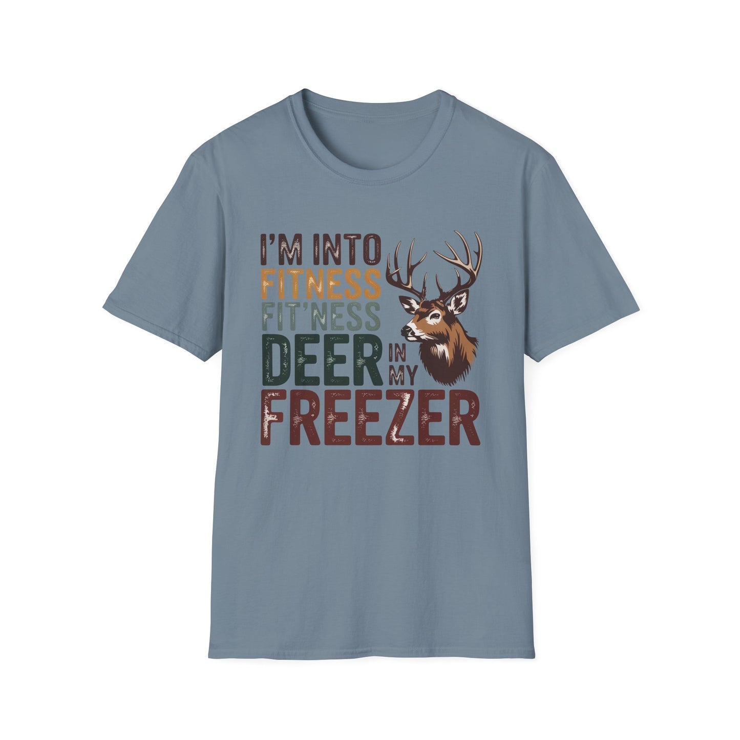I’m Into Fitness Fit'ness Deer in My Freezer T-Shirt | Hunting Deer Graphic Tee