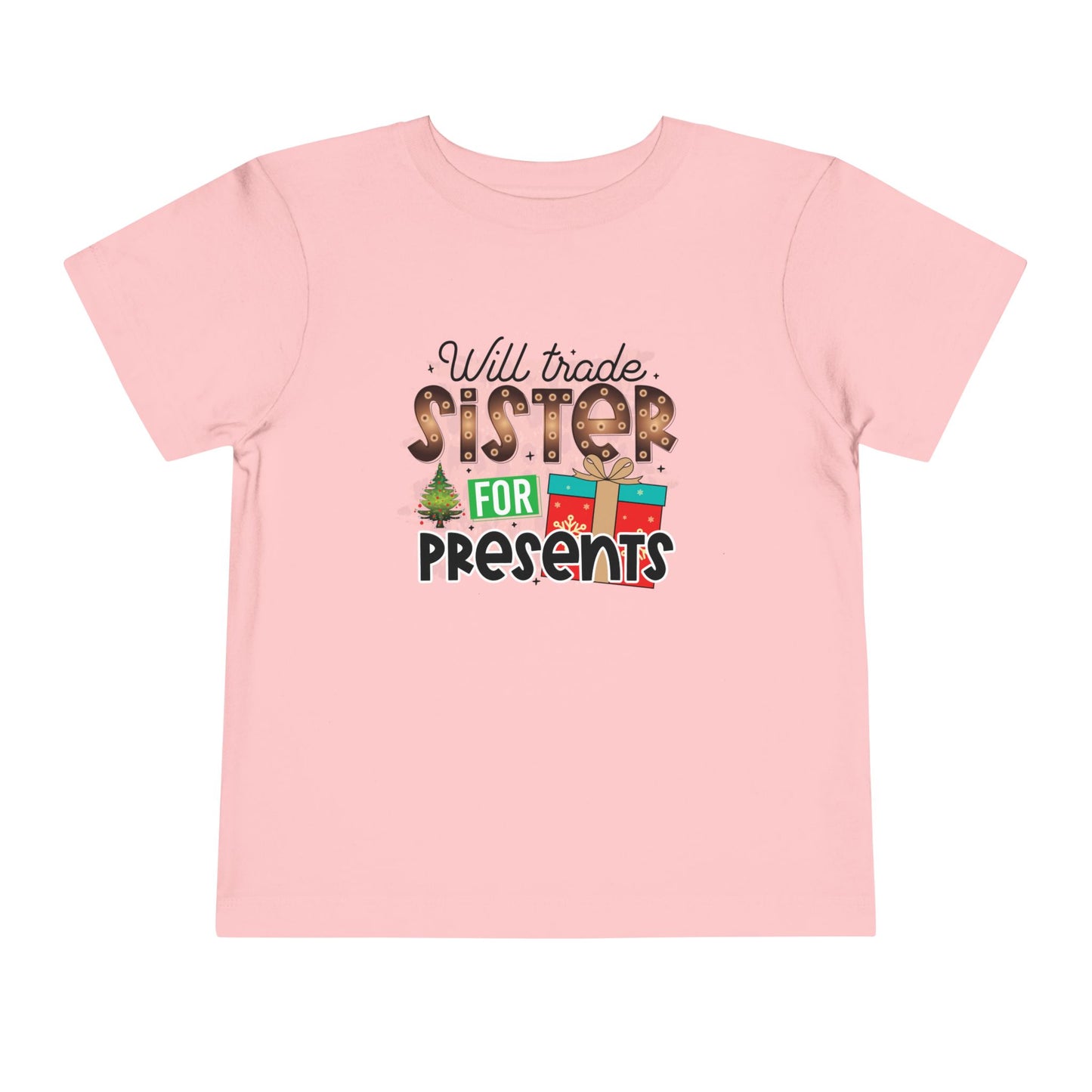 Toddler Tee — "Will Trade Sister For Presents" Christmas Holiday Kids Shirt