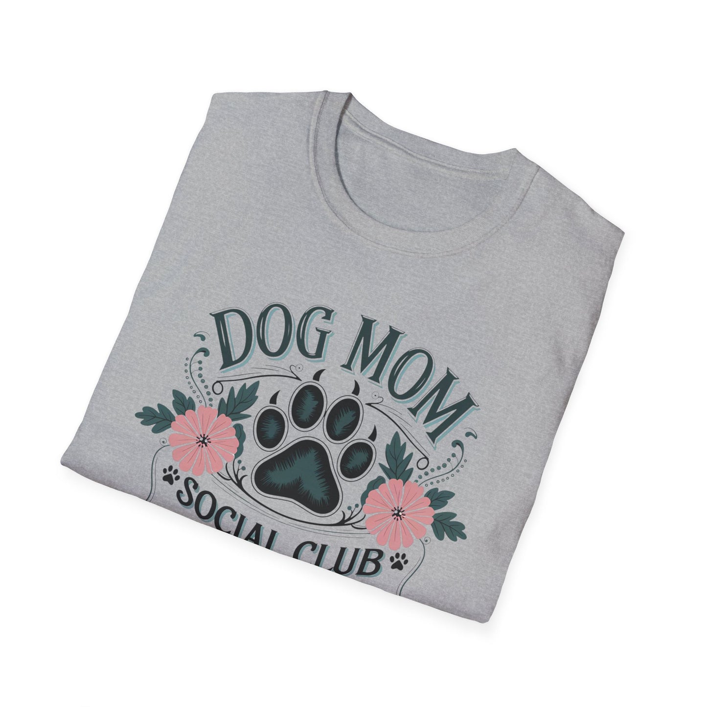 Dog Mom T-Shirt — "Dog Mom Social Club: Life Is Better With A Dog" Floral Paw Tee