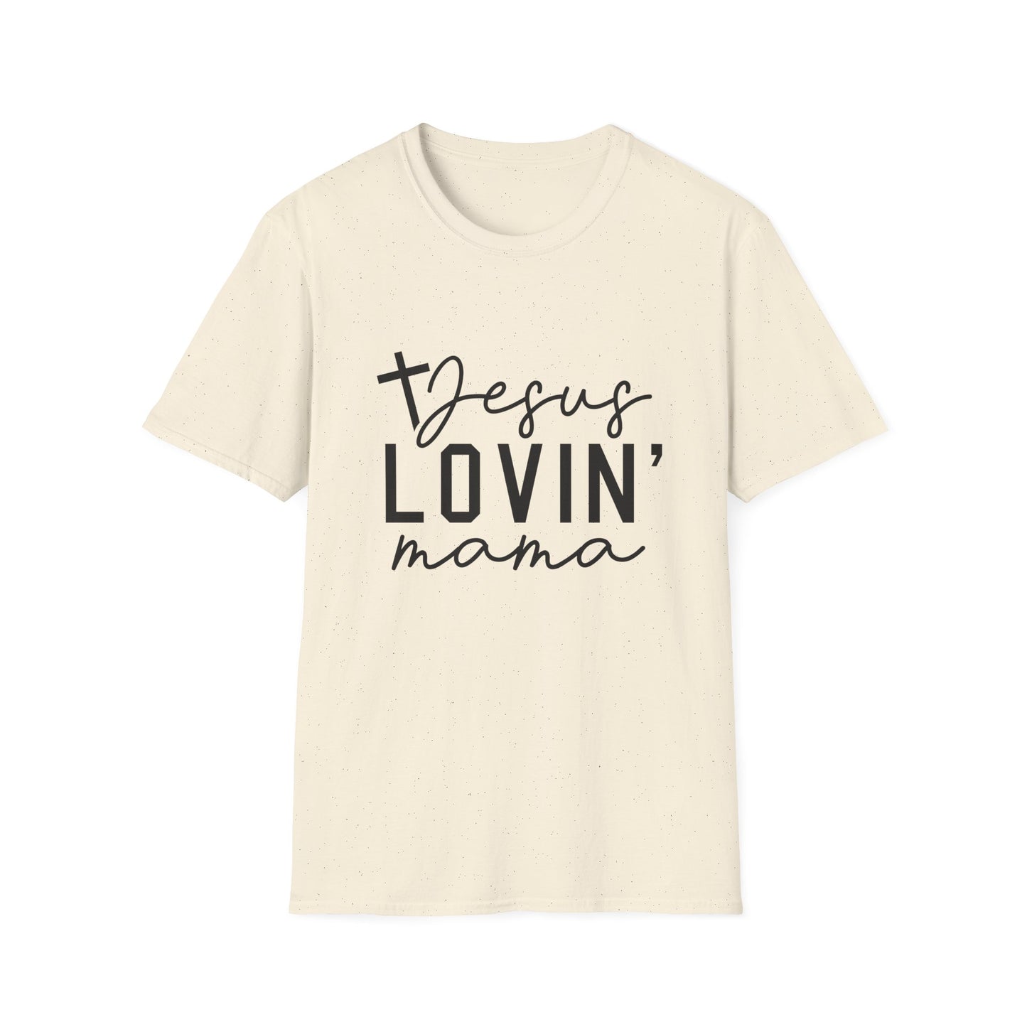Jesus Lovin' Mama T-Shirt — Christian Mother's Faith Tee