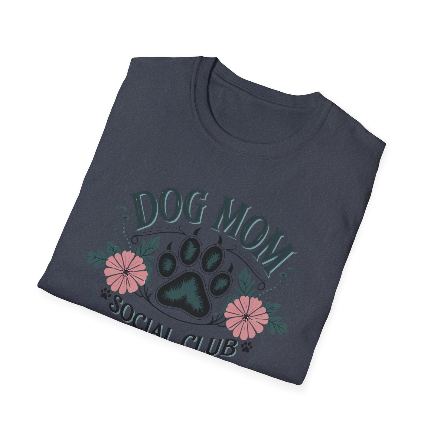 Dog Mom T-Shirt — "Dog Mom Social Club: Life Is Better With A Dog" Floral Paw Tee