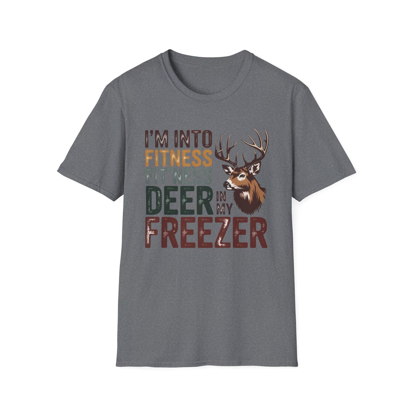 I’m Into Fitness Fit'ness Deer in My Freezer T-Shirt | Hunting Deer Graphic Tee