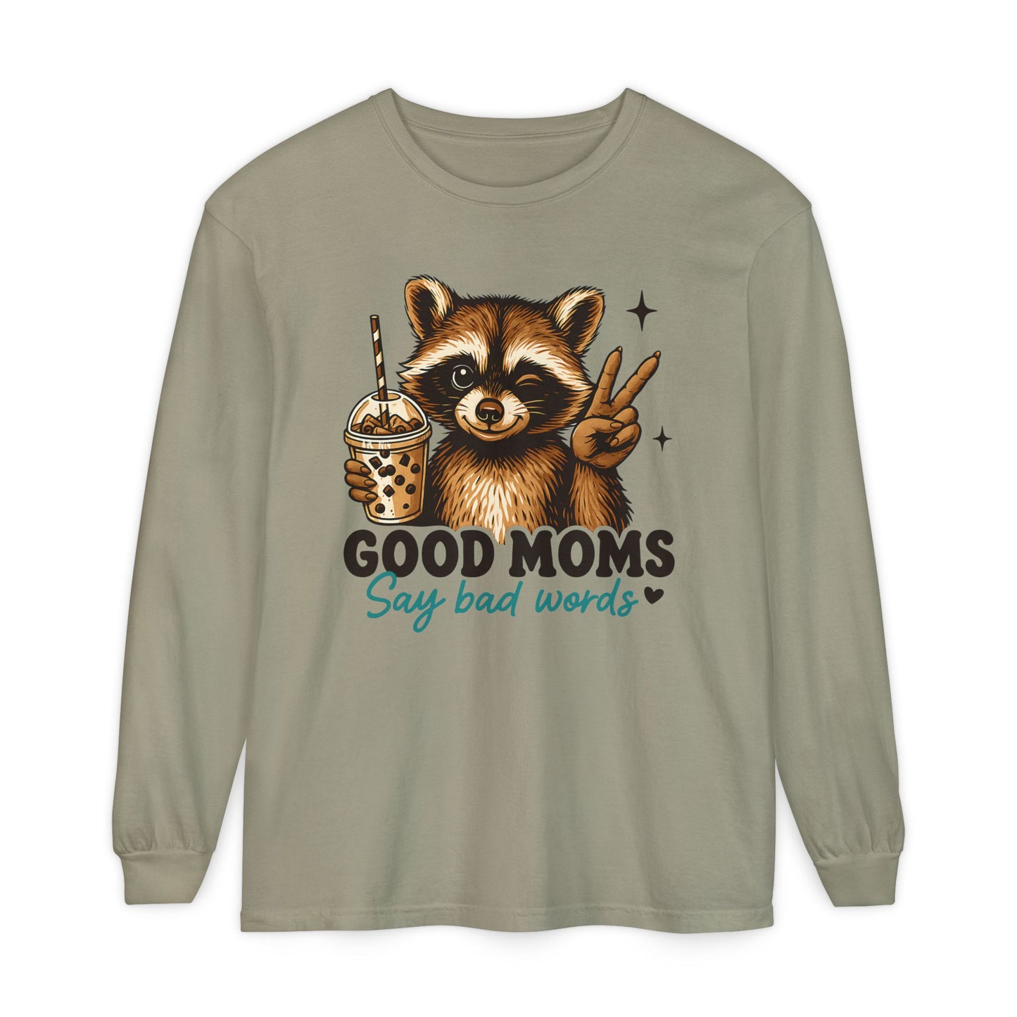 Good Moms Say Bad Words Raccoon Long Sleeve Tee