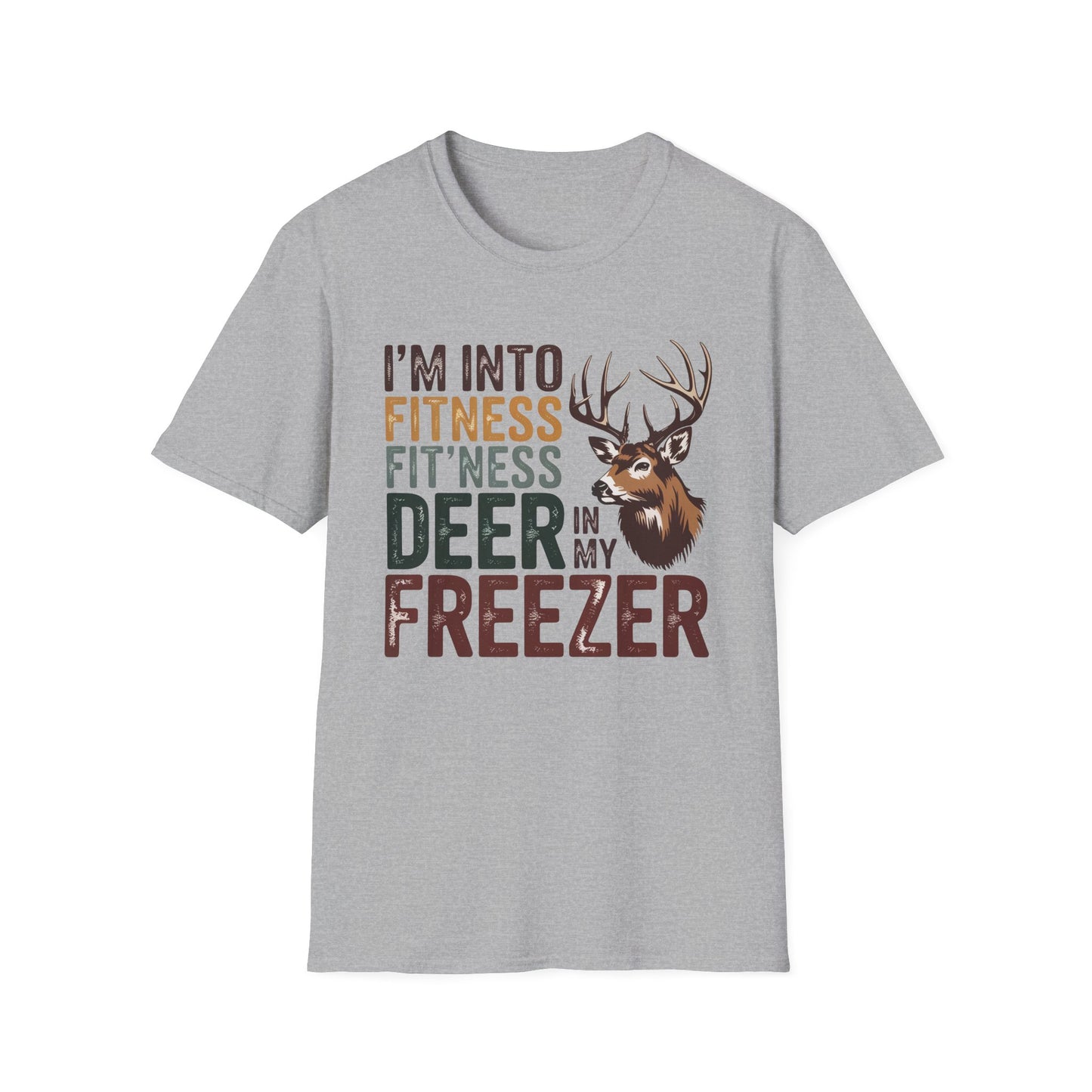 I’m Into Fitness Fit'ness Deer in My Freezer T-Shirt | Hunting Deer Graphic Tee