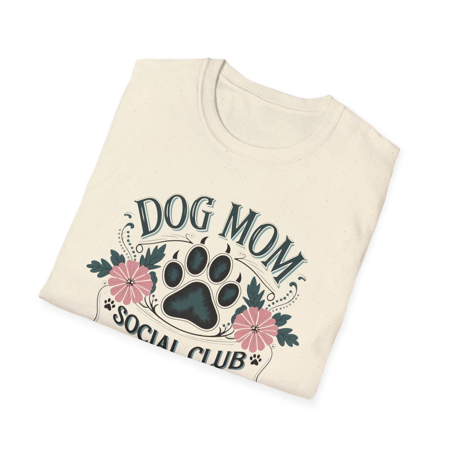 Dog Mom T-Shirt — "Dog Mom Social Club: Life Is Better With A Dog" Floral Paw Tee