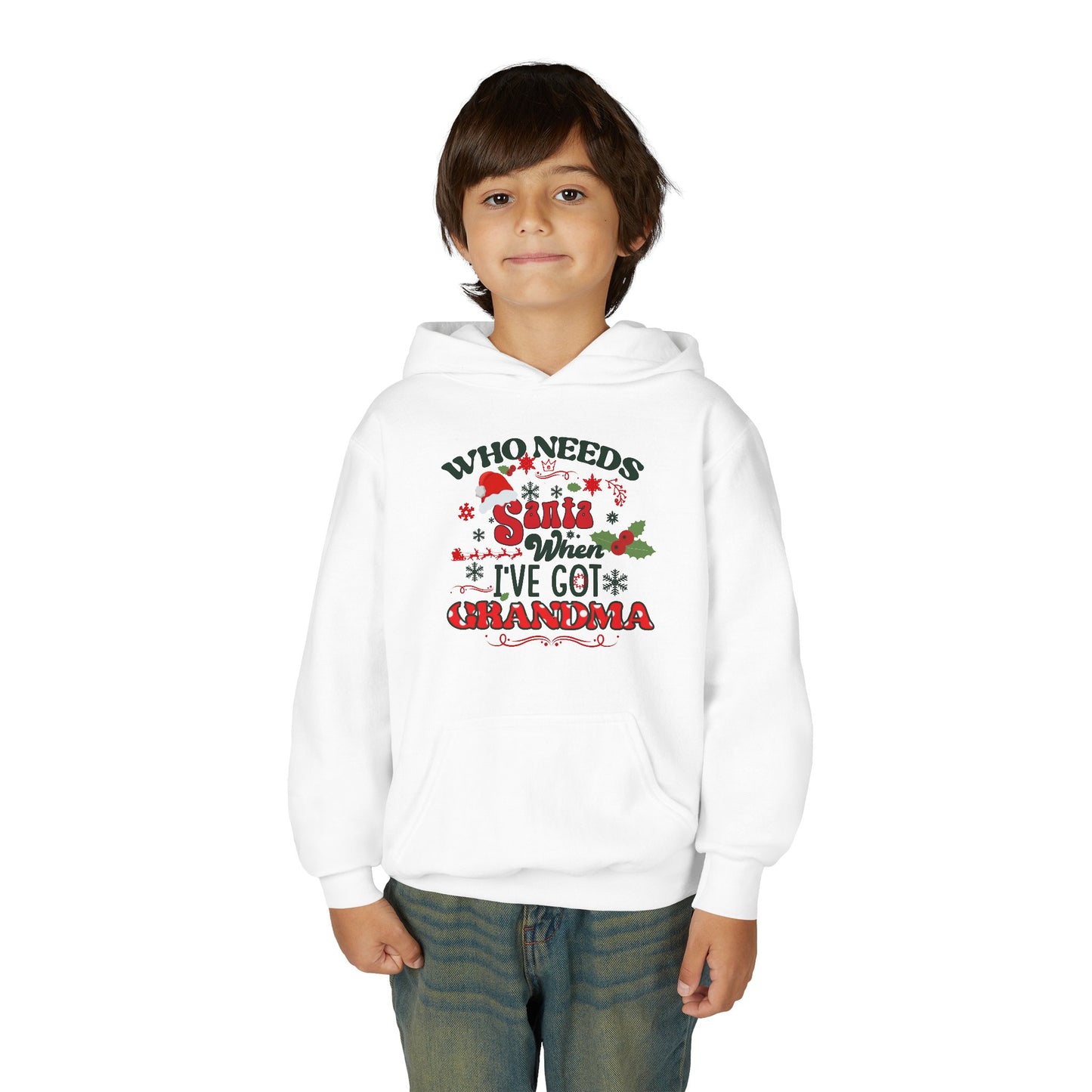 Youth Hoodie - "Who Needs Santa When I've Got Grandma" Christmas Pullover