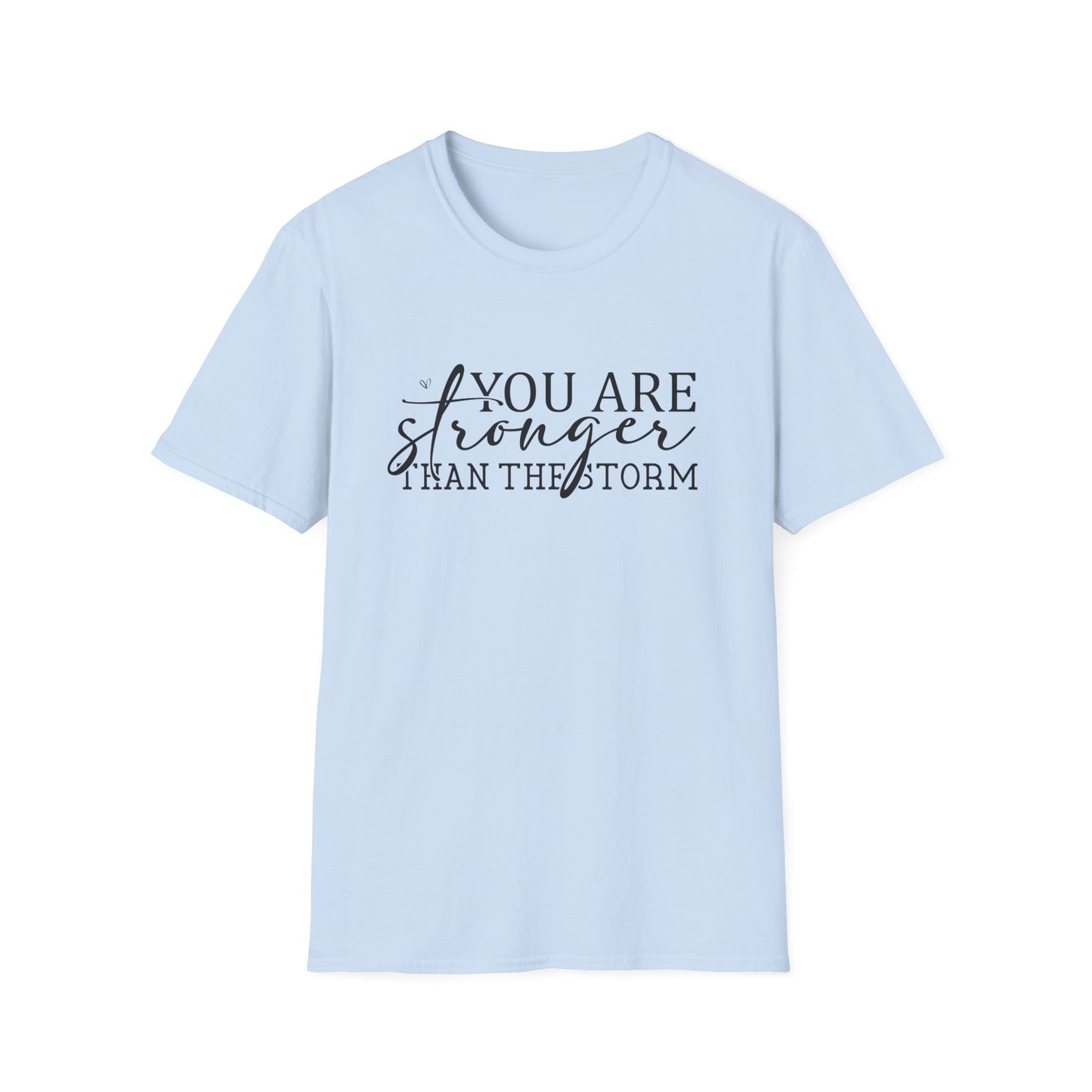 Inspirational "You Are Stronger Than The Storm" T-Shirt
