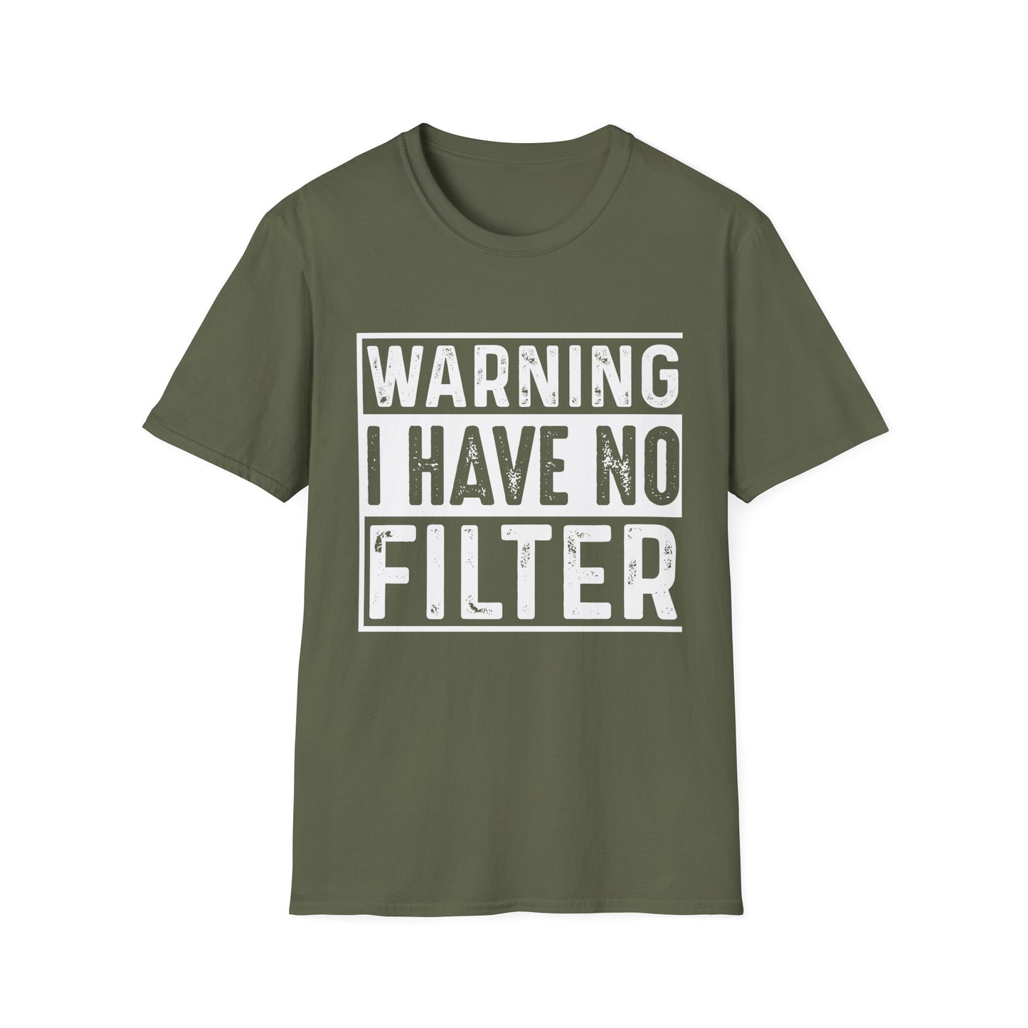 Warning I Have No Filter T-Shirt — Funny Graphic Tee for Bold Personalities