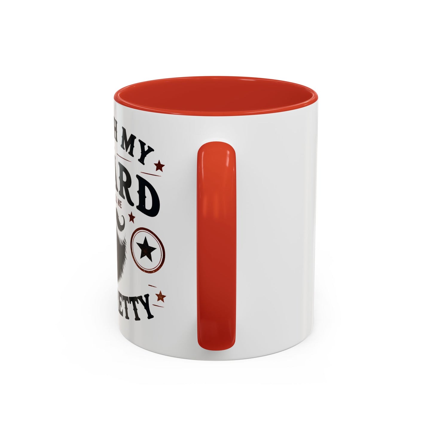 Accent Coffee Mug — "Touch My Beard and Tell Me I'm Pretty" Funny Beard Lover Coffee Mug