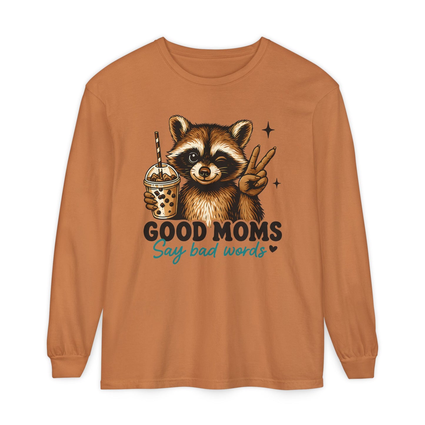 Good Moms Say Bad Words Raccoon Long Sleeve Tee