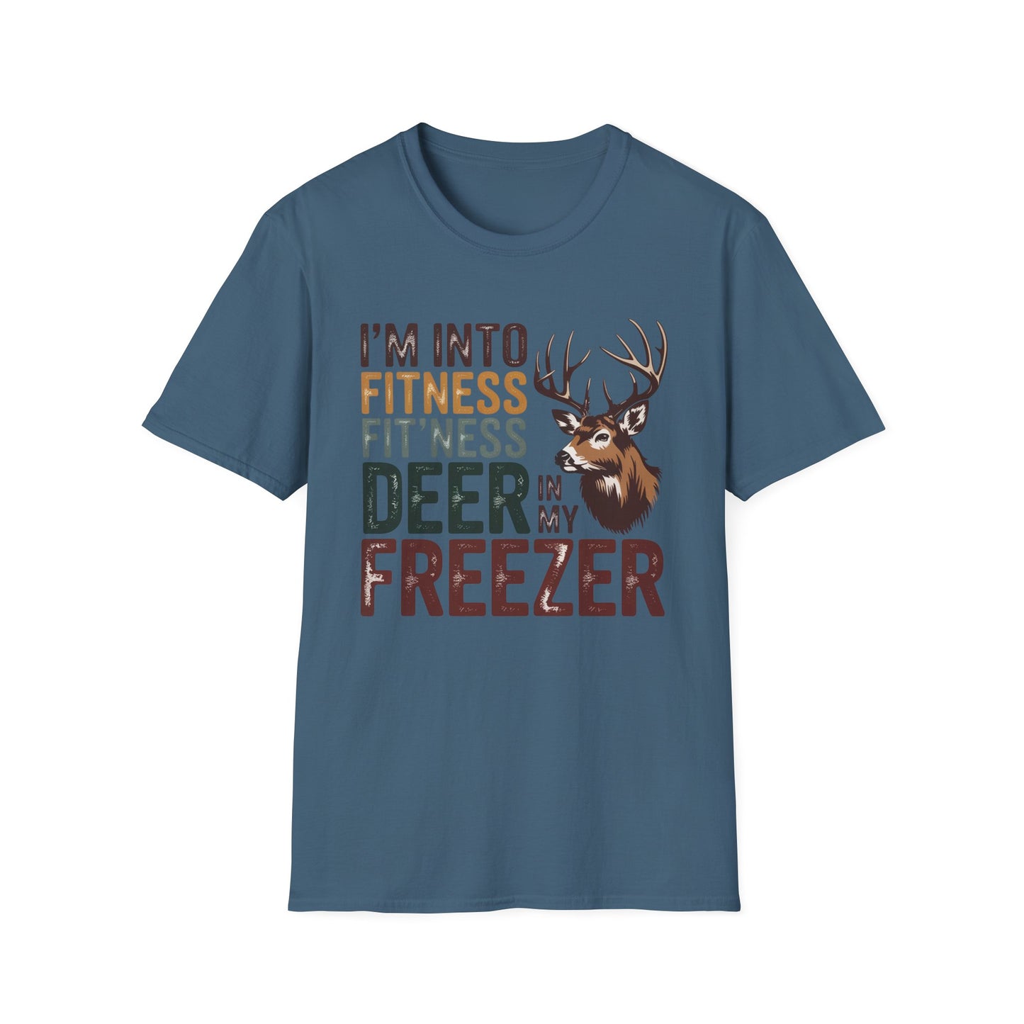 I’m Into Fitness Fit'ness Deer in My Freezer T-Shirt | Hunting Deer Graphic Tee