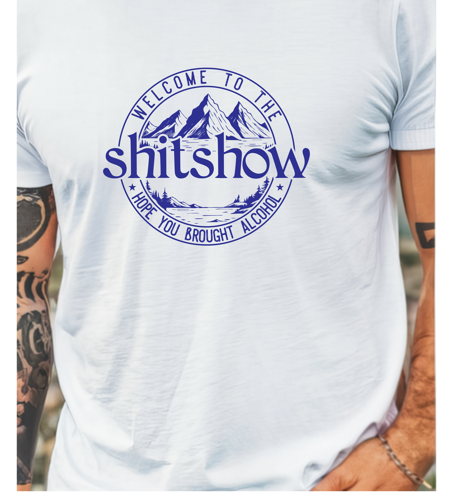 Shitshow Mountain T-Shirt — 'Welcome to the Shitshow' Funny Outdoor Graphic Tee