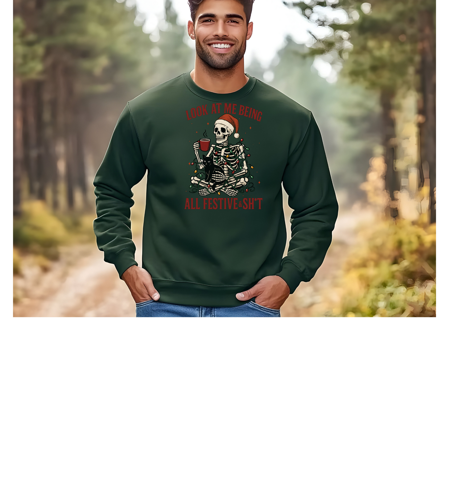 Festive Skeleton Long Sleeve Tee — "Look At Me Being All Festive·Sh*t" Holiday Shirt