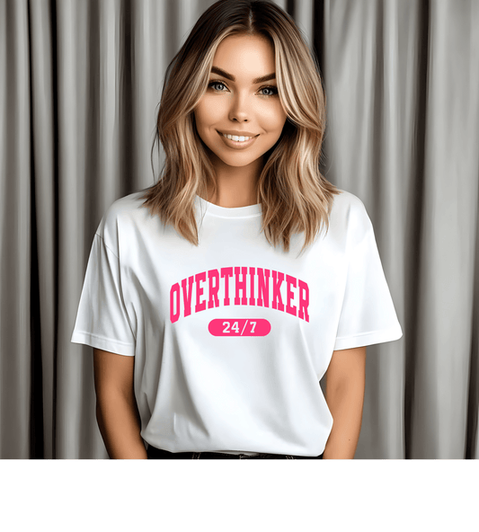 Overthinker 24/7 T-Shirt