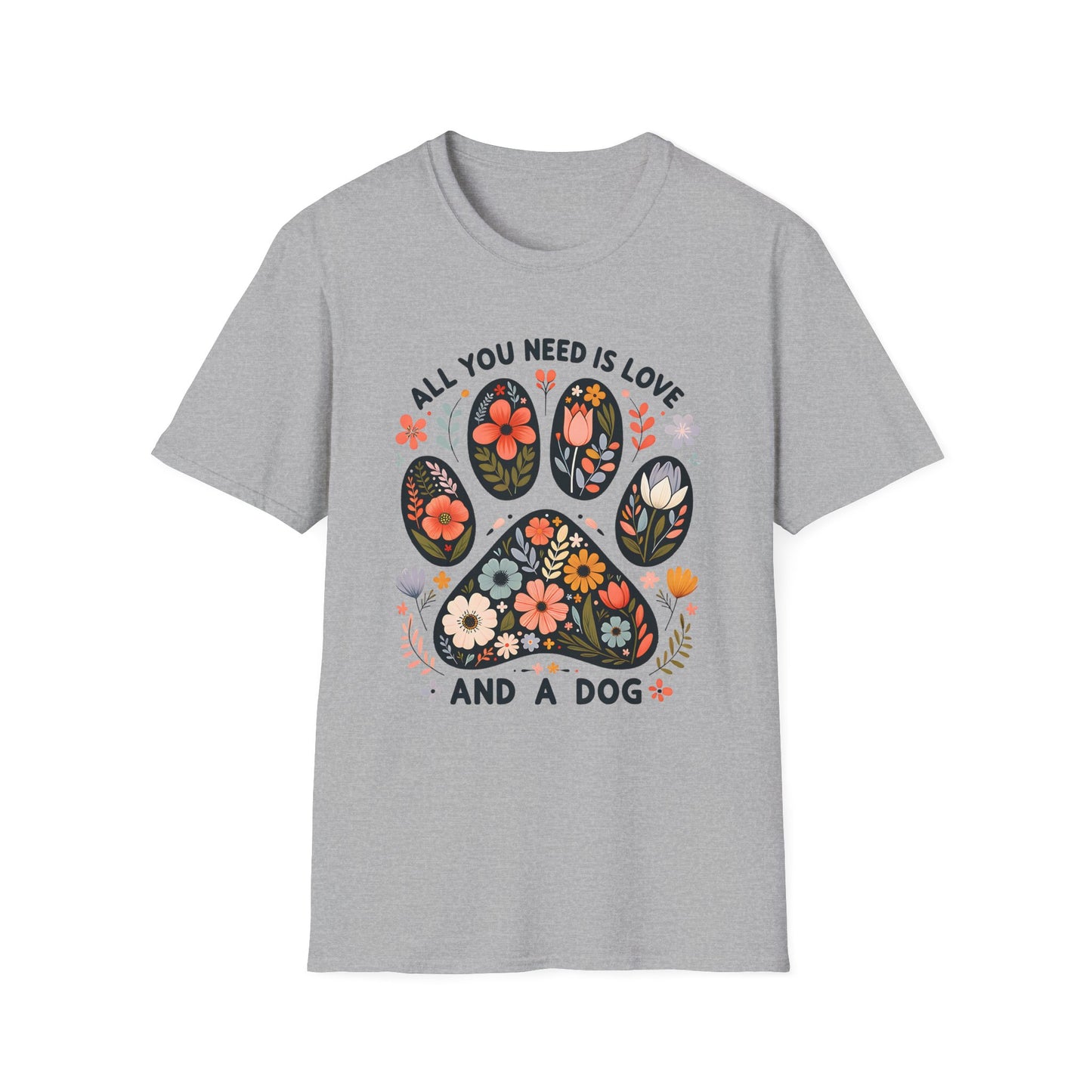 Dog Paw Floral T-Shirt — “All You Need Is Love and a Dog” Cute Pet Lover Tee