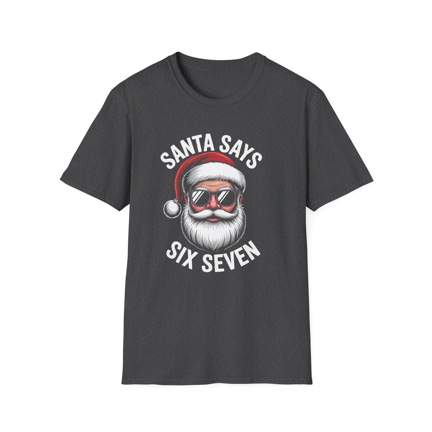 Santa Says Six Seven T-Shirt – Funny Cool Santa Christmas Tee
