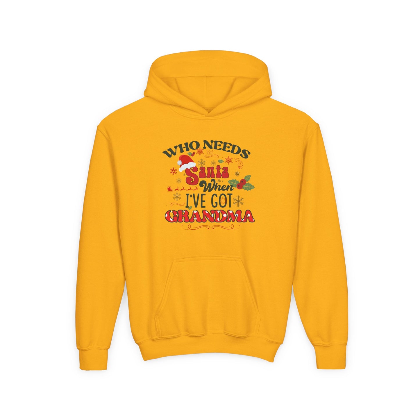 Youth Hoodie - "Who Needs Santa When I've Got Grandma" Christmas Pullover