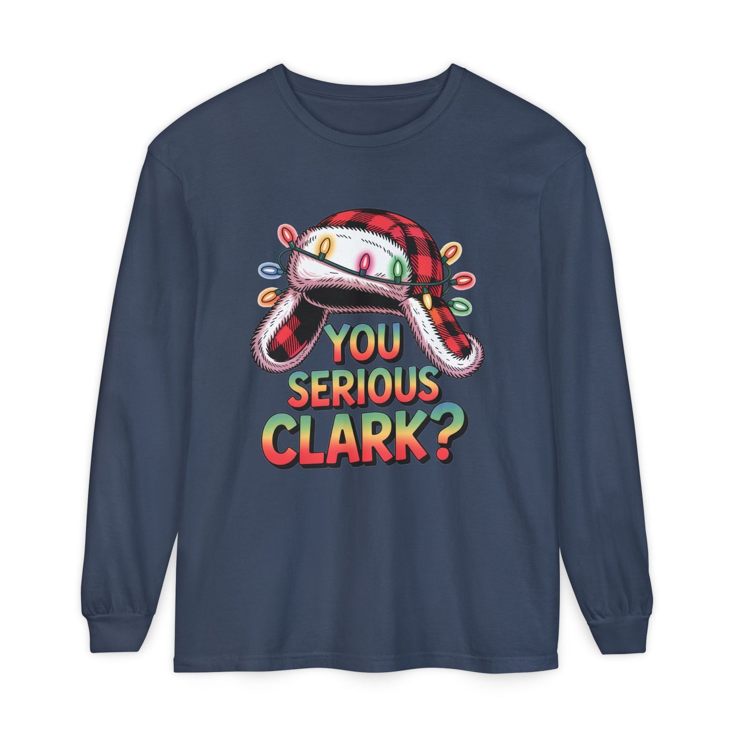 You Serious Clark? Christmas Hat Long Sleeve Tee