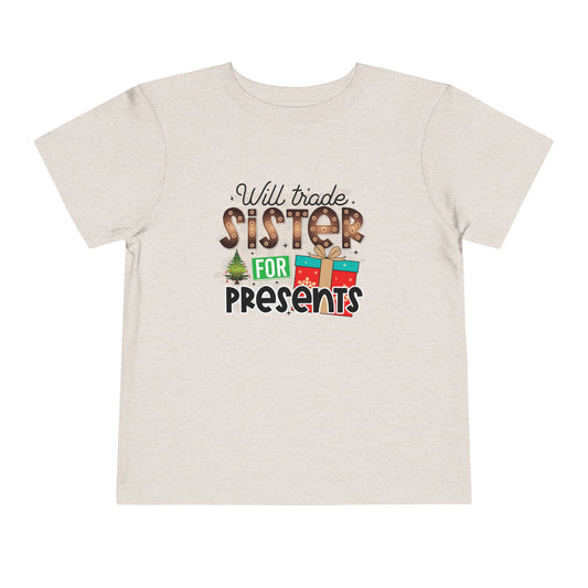 Toddler Tee — "Will Trade Sister For Presents" Christmas Holiday Kids Shirt