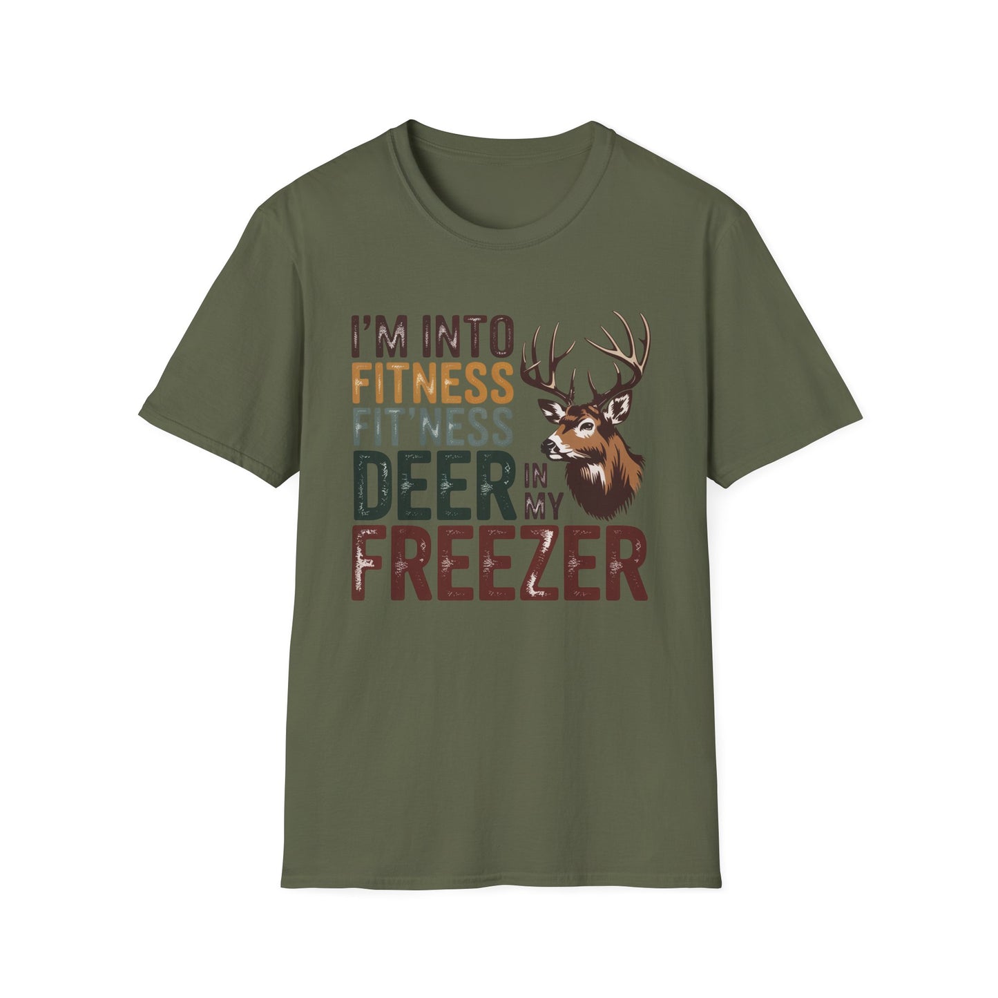 I’m Into Fitness Fit'ness Deer in My Freezer T-Shirt | Hunting Deer Graphic Tee