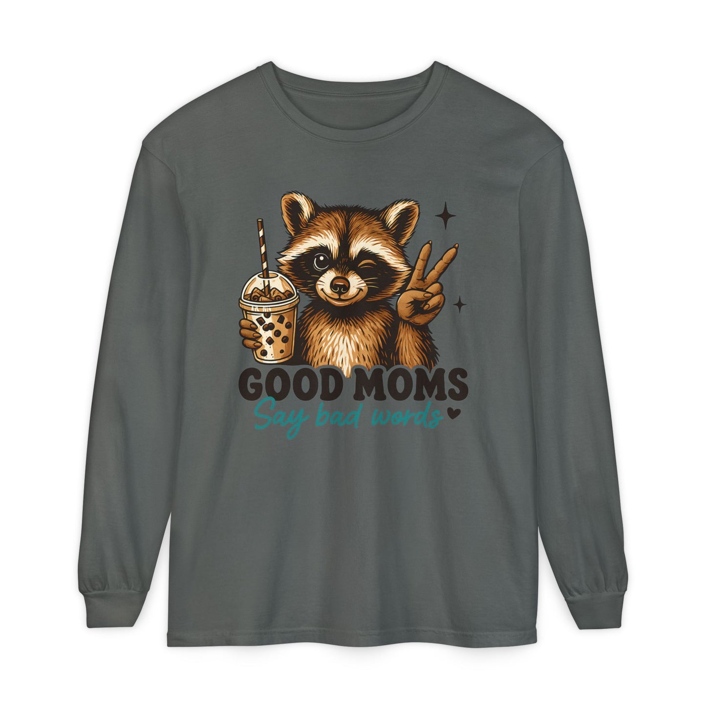Good Moms Say Bad Words Raccoon Long Sleeve Tee