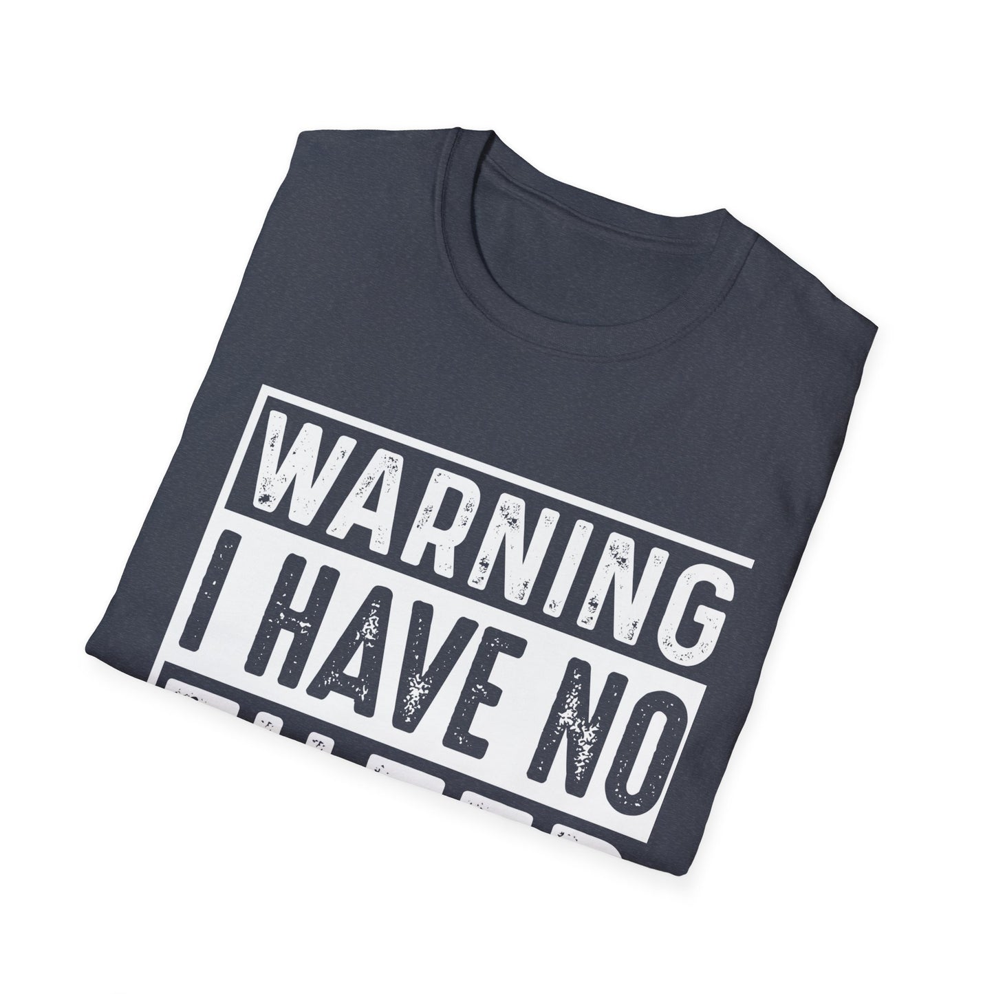 Warning I Have No Filter T-Shirt — Funny Graphic Tee for Bold Personalities