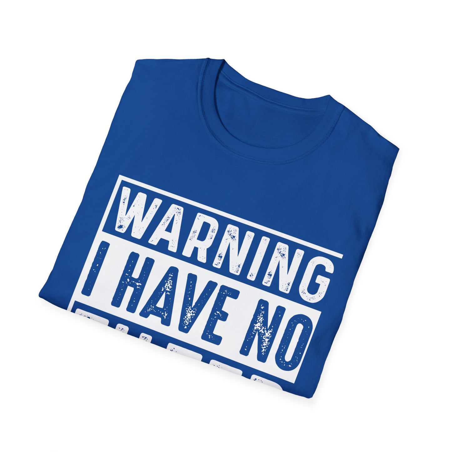 Warning I Have No Filter T-Shirt — Funny Graphic Tee for Bold Personalities