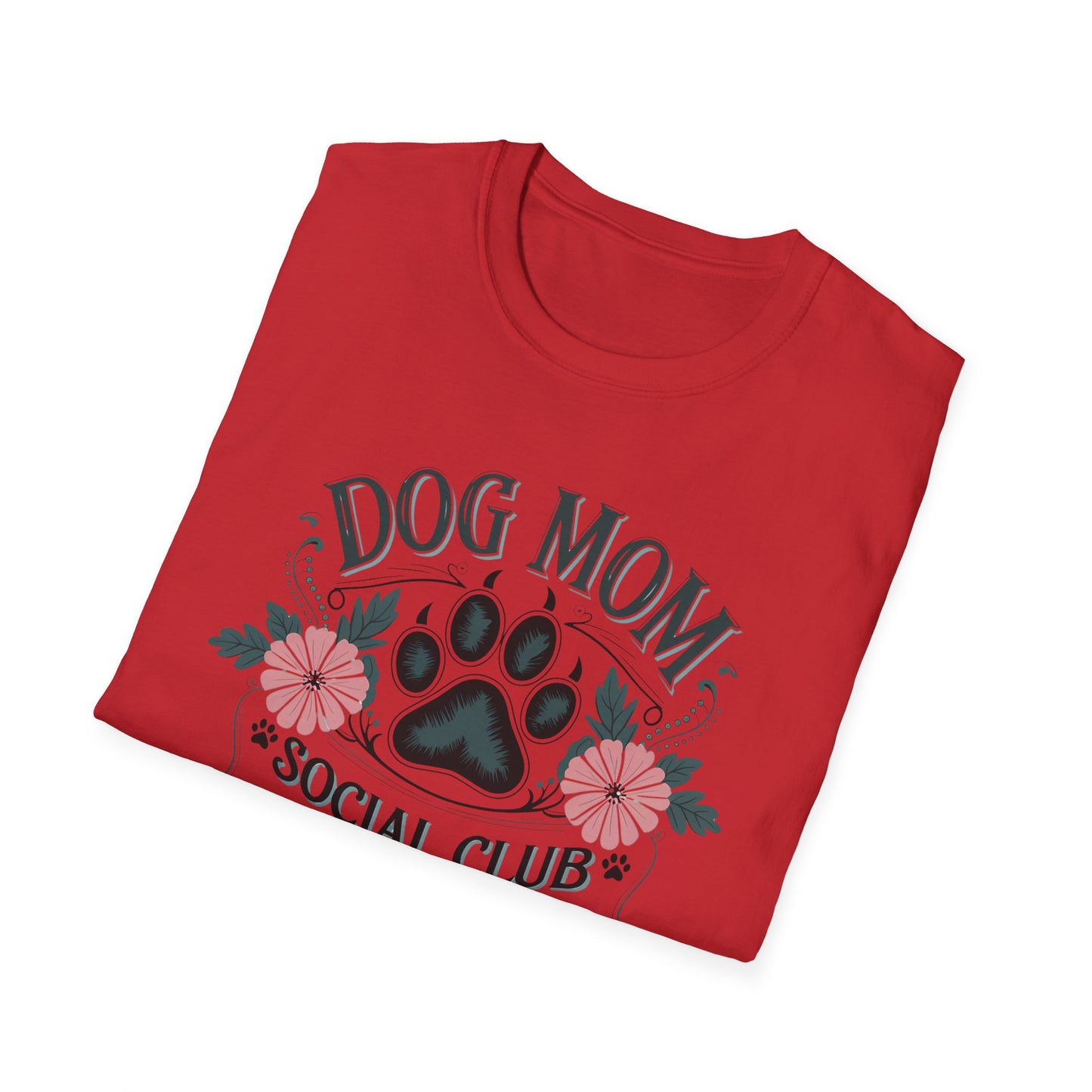 Dog Mom T-Shirt — "Dog Mom Social Club: Life Is Better With A Dog" Floral Paw Tee