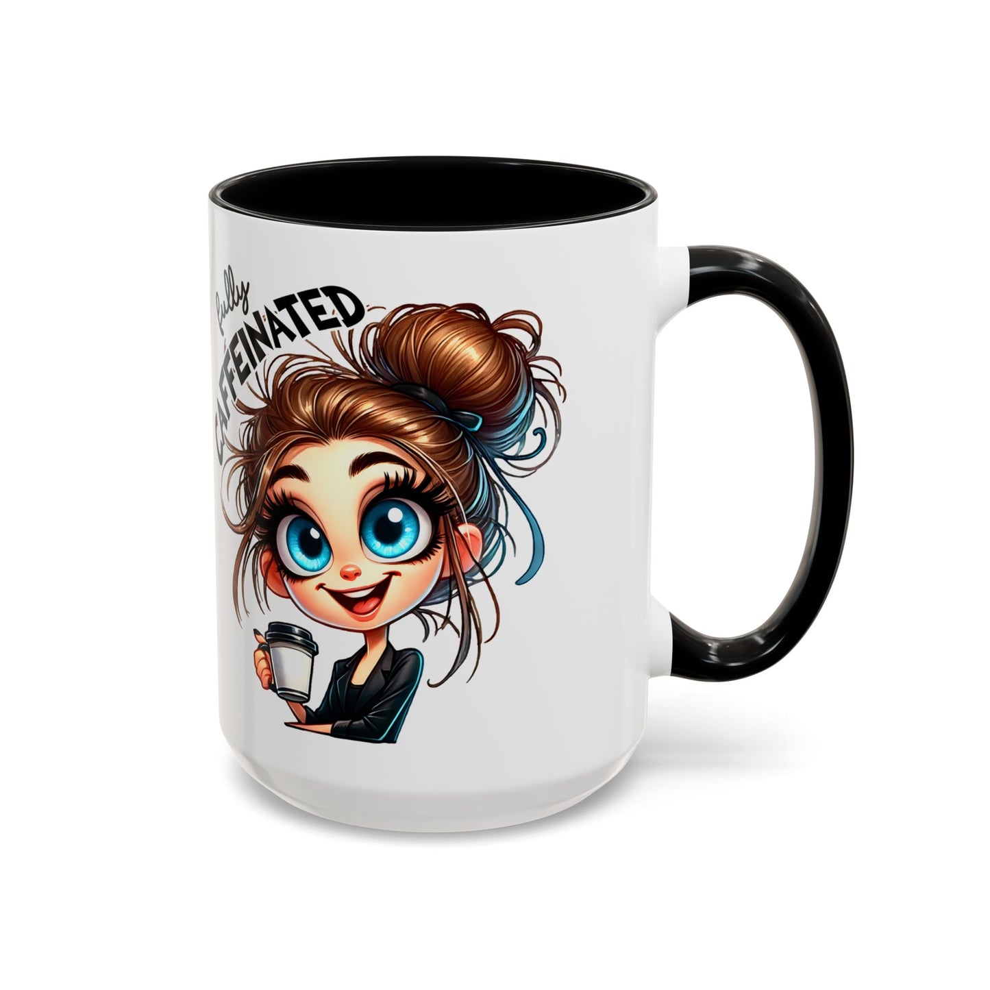 Fully Caffeinated Coffee Mug — Cute Messy Bun Girl Accent Mug (11/15oz)