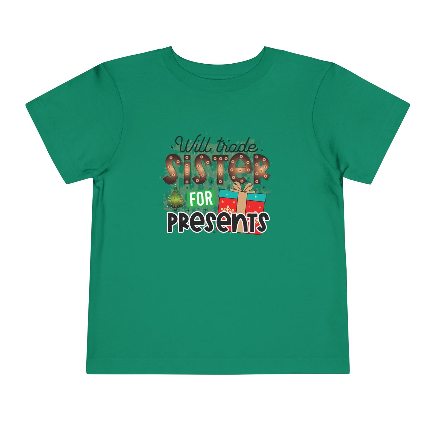 Toddler Tee — "Will Trade Sister For Presents" Christmas Holiday Kids Shirt