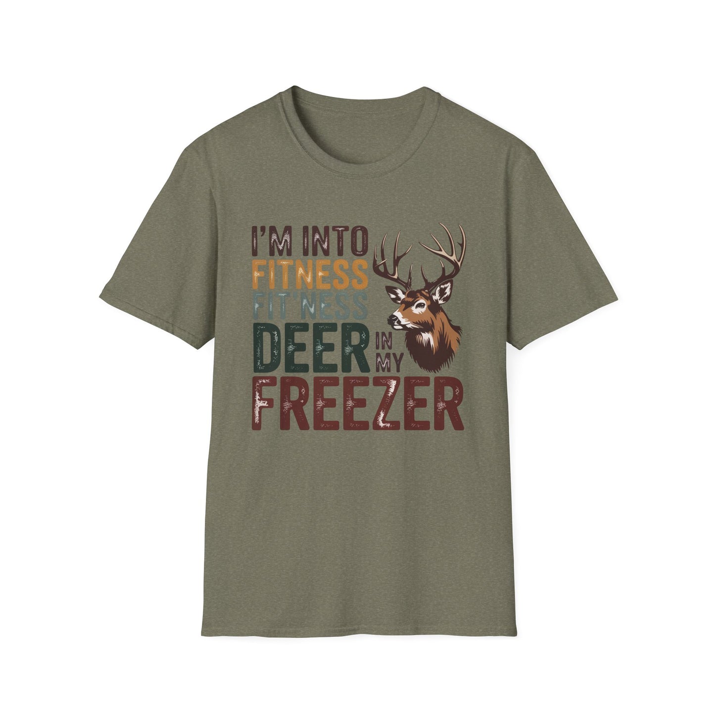 I’m Into Fitness Fit'ness Deer in My Freezer T-Shirt | Hunting Deer Graphic Tee
