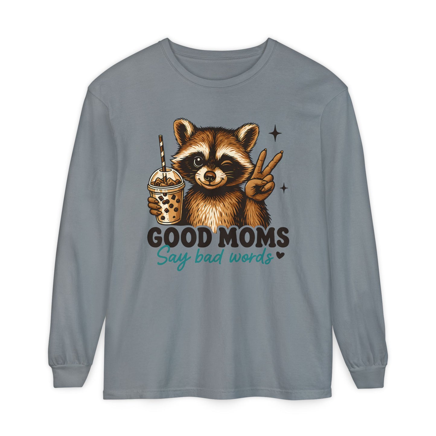 Good Moms Say Bad Words Raccoon Long Sleeve Tee