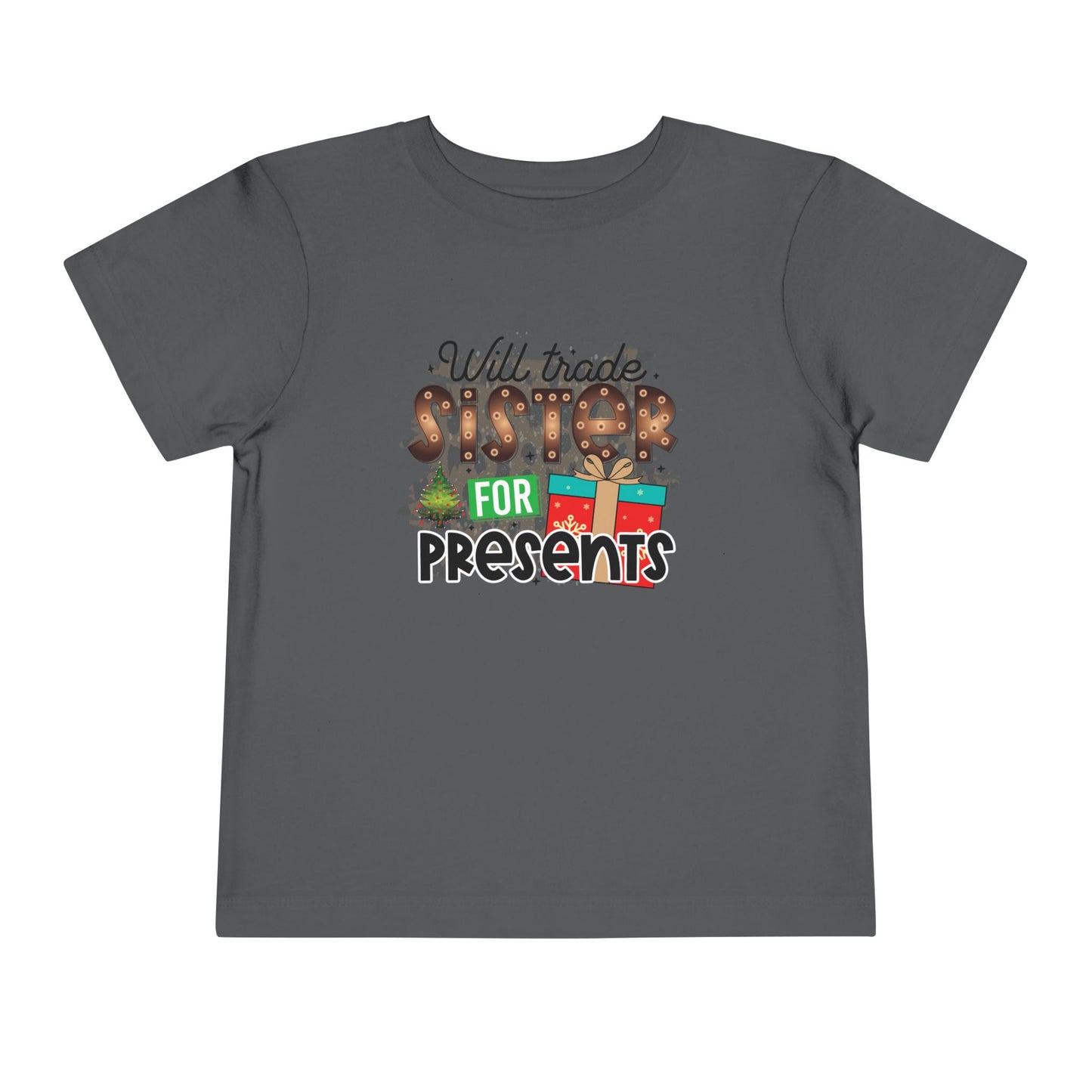 Toddler Tee — "Will Trade Sister For Presents" Christmas Holiday Kids Shirt