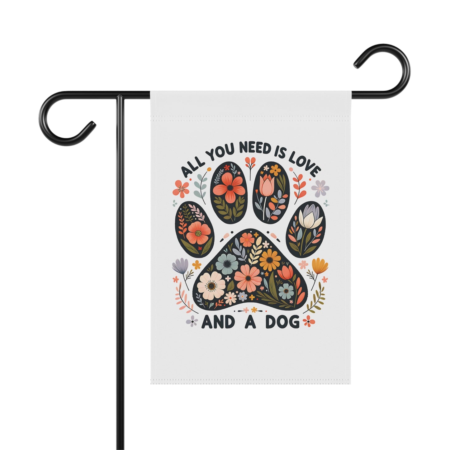 "All You Need Is Love and a Dog" Yard Flagr