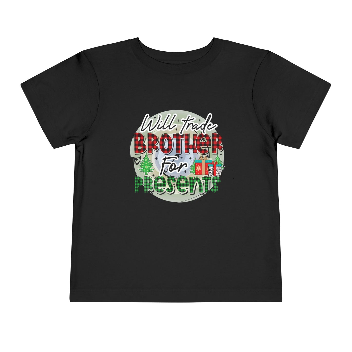 Toddler Tee — "Will Trade Brother for Presents" Christmas Shirt