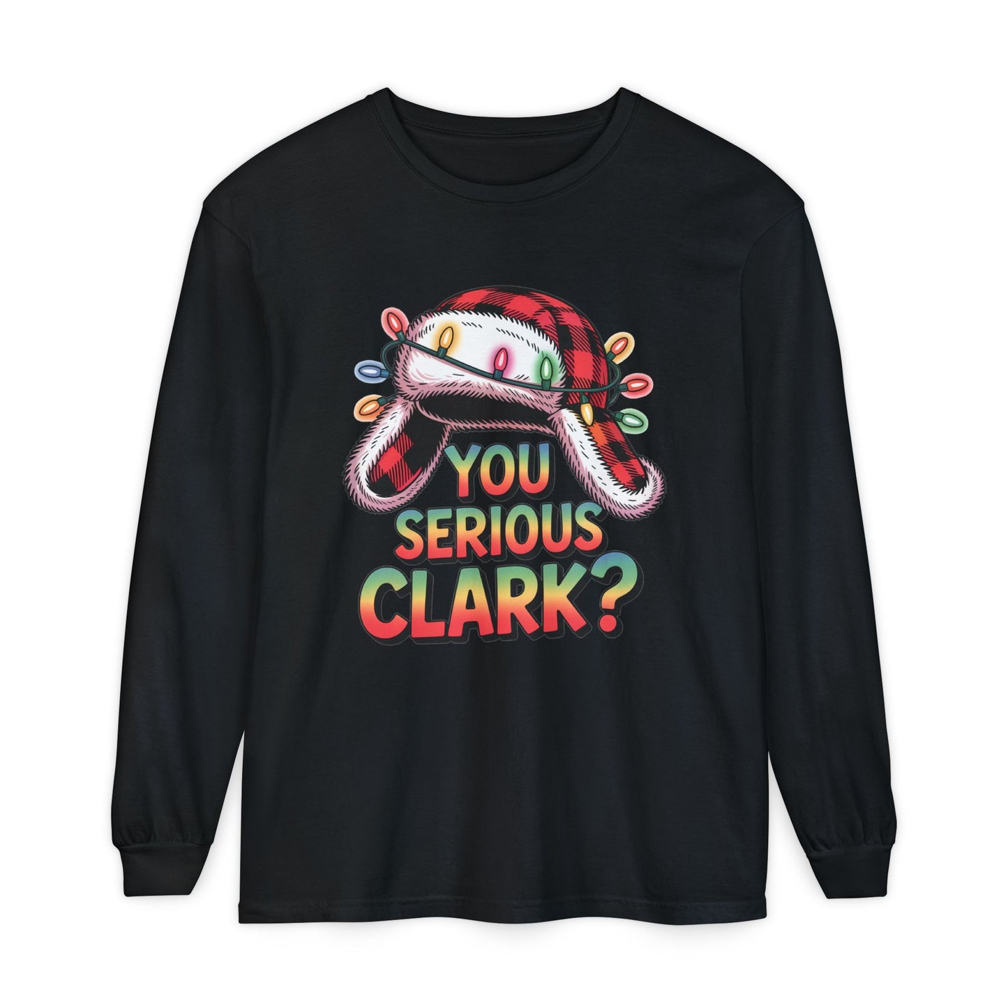 You Serious Clark? Christmas Hat Long Sleeve Tee