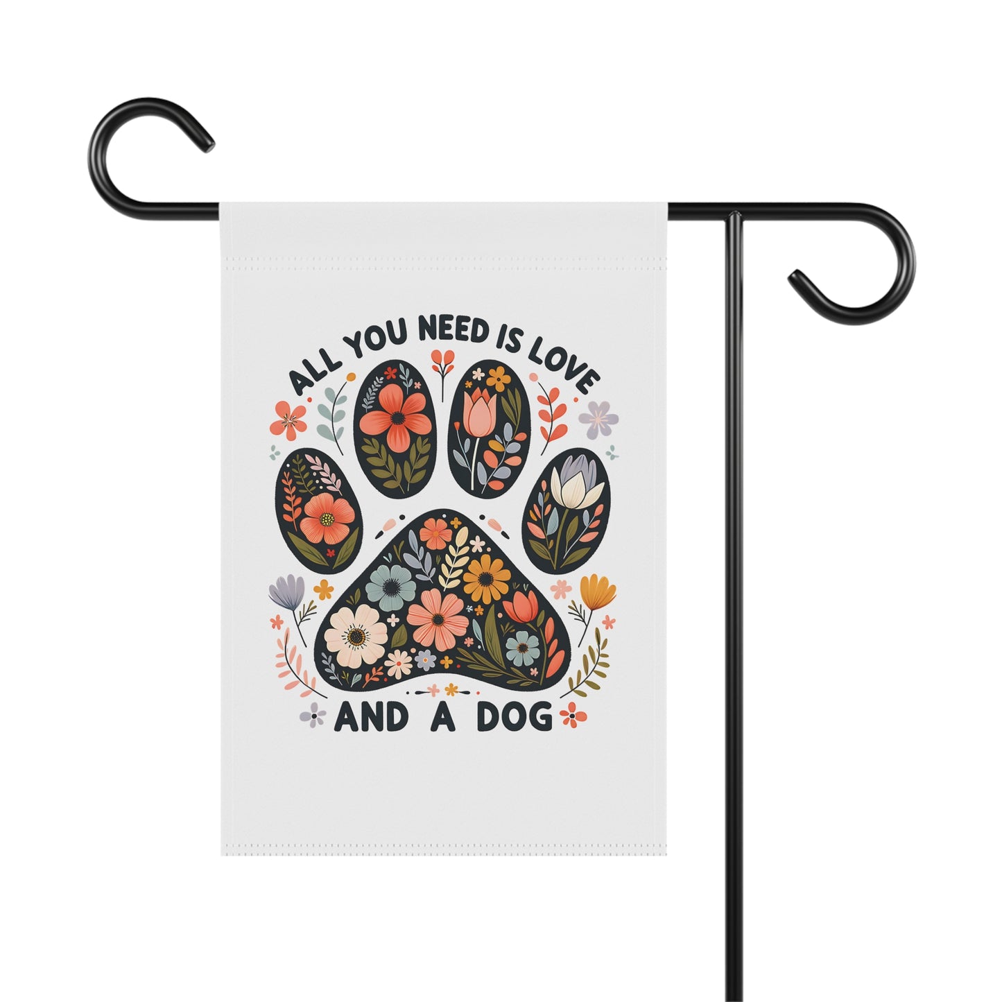 "All You Need Is Love and a Dog" Yard Flagr