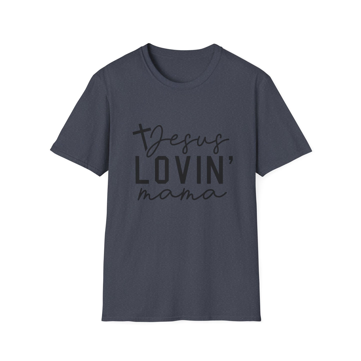 Jesus Lovin' Mama T-Shirt — Christian Mother's Faith Tee
