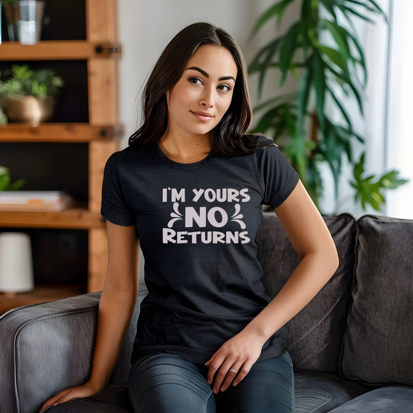 I'm Yours No Returns T-Shirt