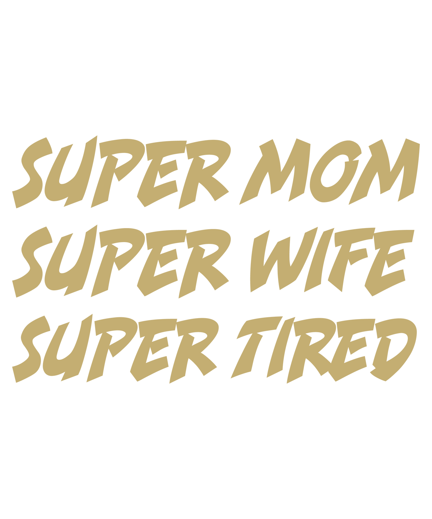 Super Mom Super Wife Super Tired T-Shirt